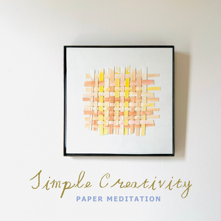 Simple Creativity - Paper Meditation