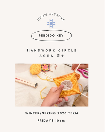 Winter/Spring 2026 Handwork Class Ages 5+ in Perdido Key