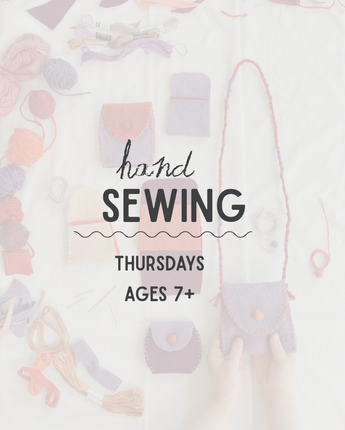 Thursdays Hand Sewing for Ages 7+
