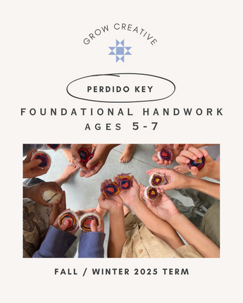 Fall 2025 Foundational Handwork Ages 5-7 in Perdido Key