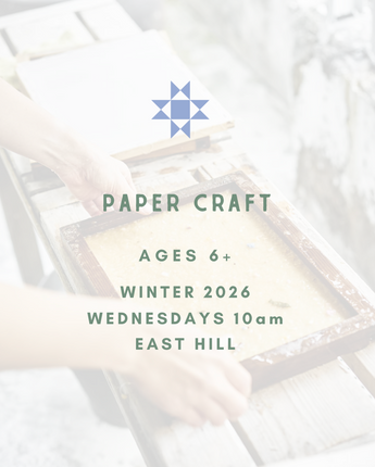 Winter/Spring 2026 Paper Craft Ages 6+ in East Hill