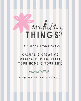 Making Things (for Grown Ups!)
