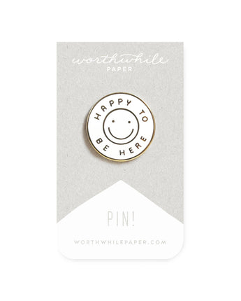 Happy To Be Here Enamel Pin